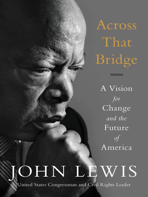 Title details for Across That Bridge by John Lewis - Wait list